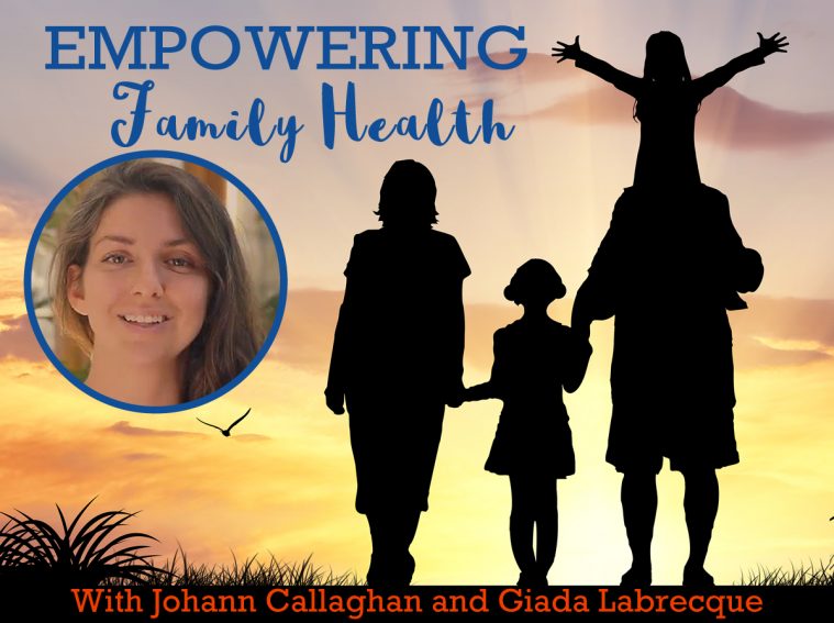 Empowering Family Health Podcast with Giada Labrecque